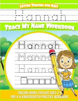 Hannah Letter Tracing for Kids Trace My Name Workbook