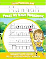Hannah Letter Tracing for Kids Trace My Name Workbook