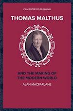 Thomas Malthus and the Making of the Modern World
