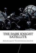 The Dark Knight Satellite