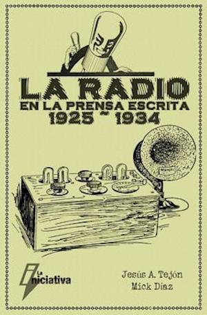 La Radio En La Prensa Escrita (1925 1934)