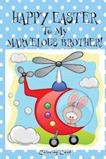 Happy Easter To My Marvelous Brother! (Coloring Card)