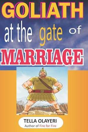 Goliath at the Gate of Marriage