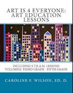 Art is 4 Everyone: Art Education Lessons: Including S.T.E.A.M Lessons 