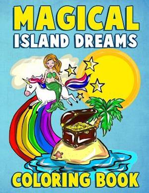 Magical Island Dreams Coloring Book