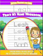 Leah Letter Tracing for Kids Trace My Name Workbook