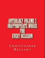 Anthology Volume III Inappropriate Words for Every Occasion