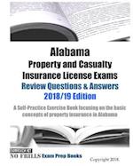 Alabama Property and Casualty Insurance License Exams Review Questions & Answers 2018/19 Edition