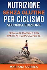 NUTRIZIONE SENZA GLUTINE Per CICLISMO SECONDA EDIZIONE