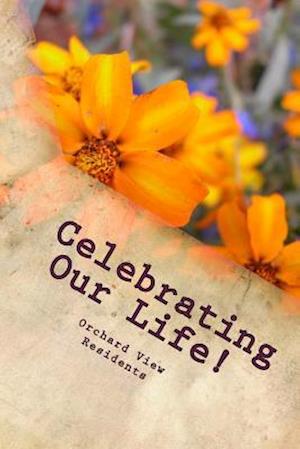 Celebrating Our Life