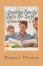 Amazing Family Tales for Youth-Grandma's Cut