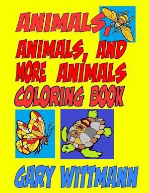 Animals, Animals, and More Animals Coloring Book