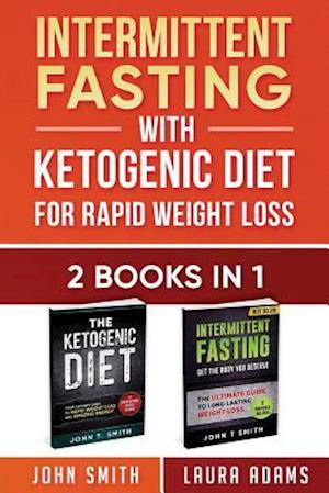 Intermittent Fasting with Ketogenic Diet for Rapid Weight Loss