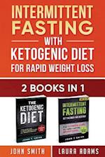 Intermittent Fasting with Ketogenic Diet for Rapid Weight Loss