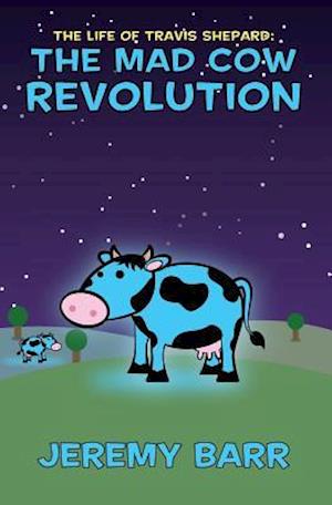 The Mad Cow Revolution