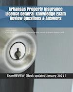 Arkansas Property Insurance License General Knowledge Exam Review Questions & Answers 2018/19 Edition