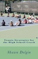 Tennis Strategies for the High School Coach