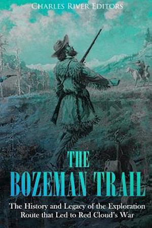 The Bozeman Trail