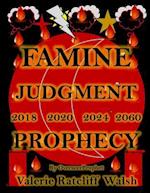 Famine Judgment 2018 2020 2024 2060 Prophecy