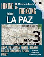 Hiking & Trekking around La Paz Bolivia Map 3 (Sorata-Mapiri) Arapa, Pallayunga, Ingenio, Quiabaya, Rio Kaka, Charopampa, Yaycura, Guanay Topographic