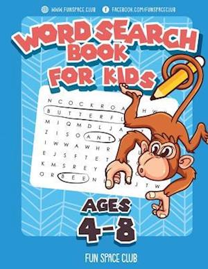 Word Search Books for Kids Ages 4-8: Word Search Puzzles for Kids Activities Workbooks 4 5 6 7 8 year olds