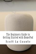 The Beginners Guide to Getting Started with Homepod