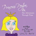 Princess Peyton & Her Adventures Through Time