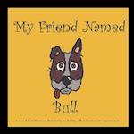 My Best Friend Named Bull