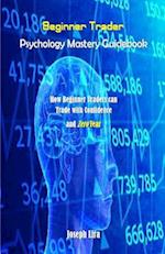 Beginner Trader Psychology Mastery Guidebook