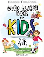 Word Search Books for Kids 9-12: Word Search Puzzles for Kids Activities Workbooks age 9 10 11 12 year olds 
