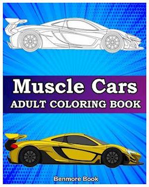 Muscle Cars: Adult coloring books, Classic Cars, Trucks, Planes Motorcycle and Bike (Dover History Coloring Book)