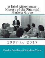 A Brief Affectionate History of the Financial Markets Group