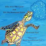 Billy Jean the Cloud and Bill the Hawksbill Turtle