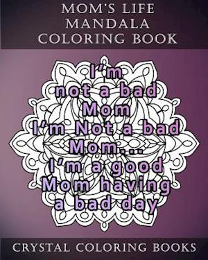 Mom's Life Mandala Coloring Book