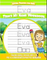 Eva Letter Tracing for Kids Trace My Name Workbook