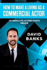 How to Make a Living as a Commercial Actor