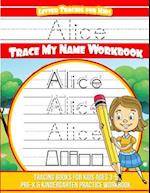 Alice Letter Tracing for Kids Trace My Name Workbook