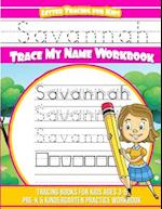 Savannah Letter Tracing for Kids Trace My Name Workbook