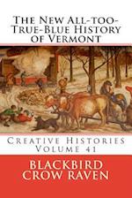 The New All-Too-True-Blue History of Vermont