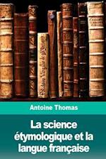 La Science Étymologique Et La Langue Française