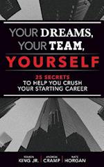 Your Dreams, Your Team, Yourself