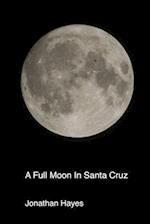 A Full Moon in Santa Cruz