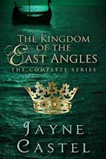 The Kingdom of the East Angles: The Complete Series: Epic Historical Romance set in Anglo-Saxon England 