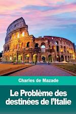 Le Problème Des Destinées de l'Italie