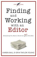 Finding and Working with an Editor: Everything You Need to Know for a (Nearly) Pain-Free Edit 