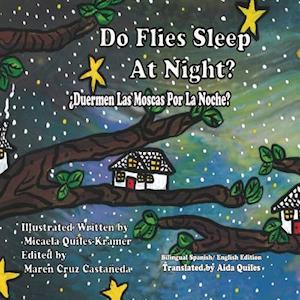 Do Flies Sleep at Night? - Bilingual English/ Spanish Edition