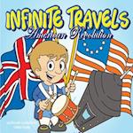 Infinite Travels: The Time Traveling Children's History Activity Book - American Revolution 