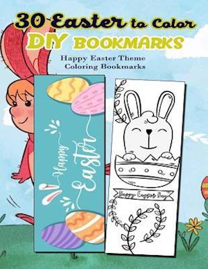 30 Easter to Color DIY Bookmarks