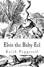 Elvis the Baby Eel