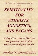 Spirituality for Atheists, Agnostics, and Pagans